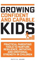 Growing Confident and Capable Kids