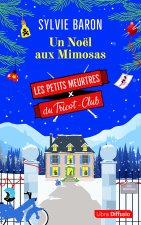 Les Petits Meurtres du Tricot-Club T4 - Un Noël aux Mimosas