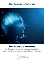Entre deux Mondes - Les états modifiés de conscience (EMC) aux frontières du corps, du soin et du sens