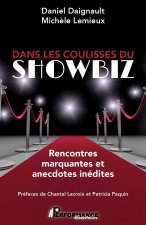 Dans les coulisses du Showbiz - Rencontres marquantes et anecdotes inédites