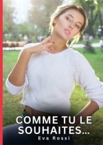 COMME TU SOUHAITES