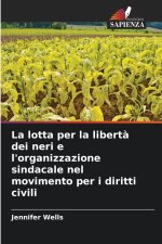 La lotta per la libertà dei neri e l'organizzazione sindacale nel movimento per i diritti civili