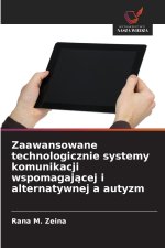 Zaawansowane technologicznie systemy komunikacji wspomagającej i alternatywnej a autyzm