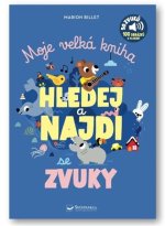Moje velká kniha Hledej a najdi se zvuky