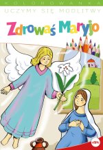 Uczymy się modlitwy. Zdrowaś Maryjo