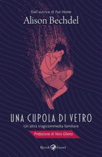 cupola di vetro. Un'altra tragicommedia familiare