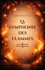 La Symphonie des Flammes - Tome 1