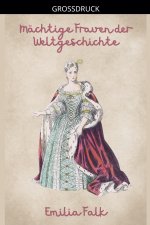 Mächtige Frauen der Weltgeschichte