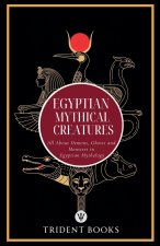 Egyptian Mythical Creatures