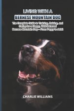 Living with a Bernese Mountain Dog