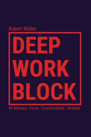 Deep Work Block