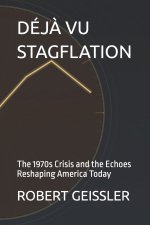 DÉJÀ VU STAGFLATION