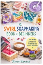 Swirl Soap Making Techniques