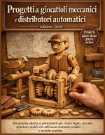 Progetti di giocattoli meccanici e distributori automatici (edizione 2026)
