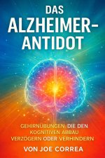 Das Alzheimer-Antidot