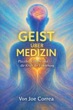 Geist über Medizin