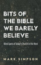 Bits of the Bible We Barely Believe