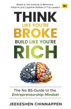 Think Like You're Broke, Build Like You're Rich
