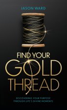 Find Your Gold Thread