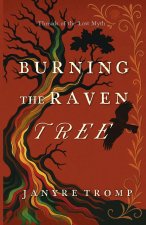 Burning the Raven Tree