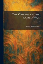 The Origins of the World War