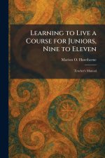 Learning to Live a Course for Juniors, Nine to Eleven
