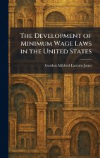 The Development of Minimum Wage Laws in the United States