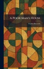 A Poor Man's House