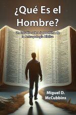 ¿Qué Es el Hombre?