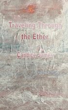 Traveling Through the Ether