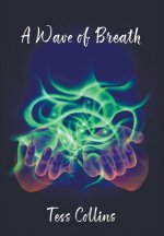 A WAVE OF BREATH