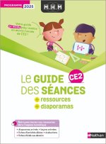 MHM - CE2 - Guide des séances + Ressources - Programme 2025