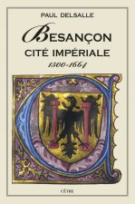 Besançon cité impériale 1500-1664