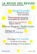 La Revue des revues - Histoire et actualité des revues - Volume 74