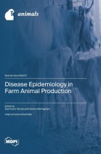 Disease Epidemiology in Farm Animal Production