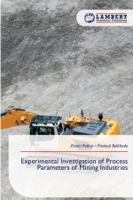 Experimental Investigation of Process Parameters of Mining Industries