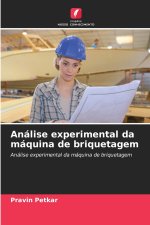 Análise experimental da máquina de briquetagem