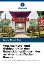 Wechselkurs- und Geldpolitik in den Entwicklungsländern des asiatisch-pazifischen Raums