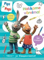 Pips ja popi. Hakkame värvima!