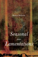 Seasonal Lamentations
