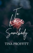 To Love Somebody
