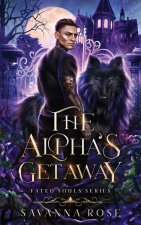 The Alpha's Getaway (Fated Souls Series