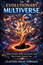 The Evolutionary Multiverse