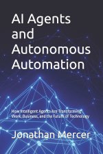 AI Agents and Autonomous Automation