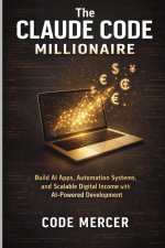 THE CLAUDE CODE MILLIONAIRE