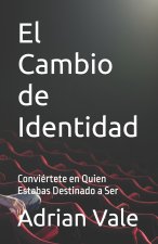El Cambio de Identidad