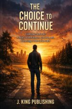 The Choice to Continue