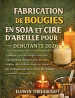 FABRICATION DE BOUGIES EN SOJA ET CIRE D'ABEILLE POUR DÉBUTANTS 2026