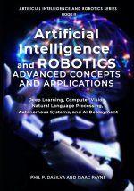 Artificial Intelligence and Robotics Advanced Concepts and Applications
