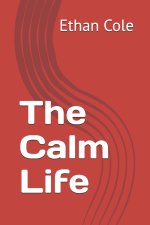 The Calm Life